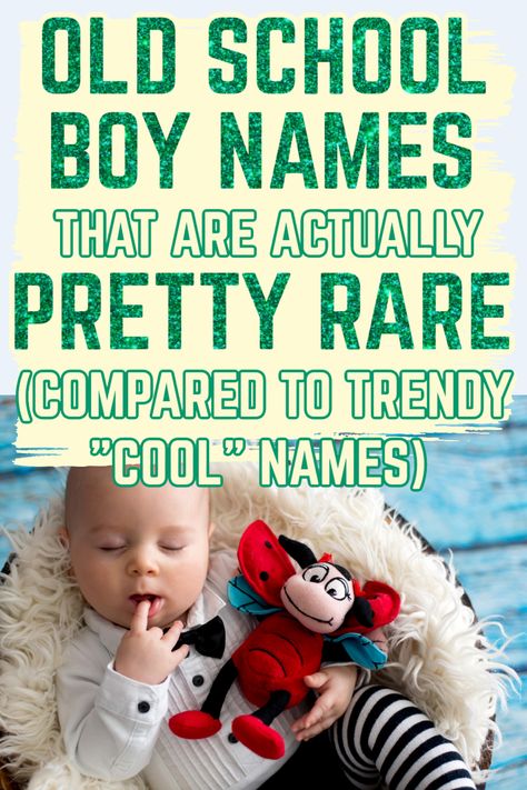 Old School Boy Names (You Can't Go Wrong with a Classic) - Growing Serendipity Classic Names Vintage, Old Time Names, Old Names For Boys, Old School Boy Names, Cool Male Names, German Names Boy, German Boy Names, Old Baby Boy Names, Traditional Baby Boy Names