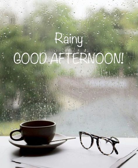 Rainy Good Afternoon Images Good Rainy Afternoon, Rainy Afternoon Quotes, Rainy Morning Quotes, Afternoon Blessings, Good Morning Rain, Afternoon Rain, Afternoon Greetings, Good Afternoon Images, Good Morning Rainy Day