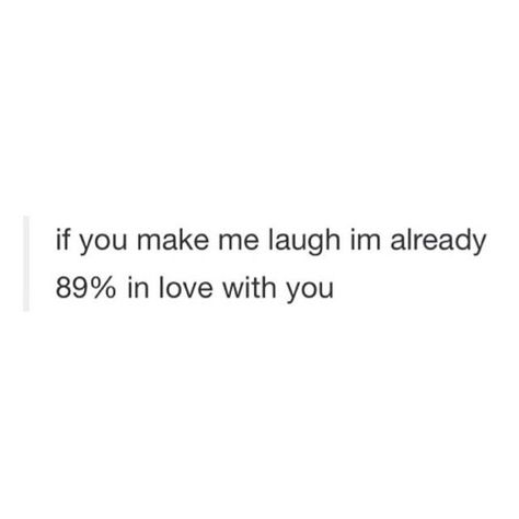 yes! i really like a guy with a sense of humor! ♥ You Make Me Laugh, Crush Quotes, You Make Me, Infj, Real Quotes, Relatable Quotes, Woman Quotes, True Quotes, True Stories