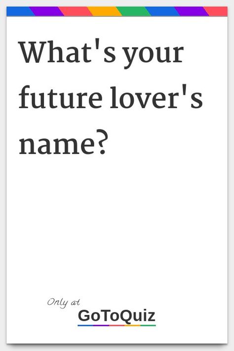 What Does Your Name Mean, What Your Name Says About You, Spell Your Name Personality, Who Is Your Soulmate Quiz, What Name Suits Me Quiz, Who Is My Soulmate Quiz, What Does My Soulmate Look Like Quiz, What’s Your Type, Lover Prompts