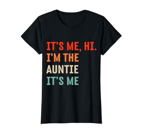 PRICES MAY VARY. Retro It's Me Hi I'm The Auntie It's Me, Funny Quotes Auntie, Funny Sayings Auntie Outfit For Men, Women, Kid, Mom, Dad, Wife, Husband, Brother, Sister, Daughter, Couples, Family or Friend who is a great Auntie, Meme funny sarcastic Funny Auntie design for his Birthday, her birthday, Father's day, Mother's day, Thanksgiving, Anniversary, Graduation, Holidays, Party Christmas, Auntie birthday, perfect design for Auntie Lightweight, Classic fit, Double-needle sleeve and bottom hem Auntie Meme, Aunt Sayings, Aunt T Shirts, Auntie Shirts, Aunt Shirts, Its Me, T Shirt Image, Retro Women, Matching Family Outfits