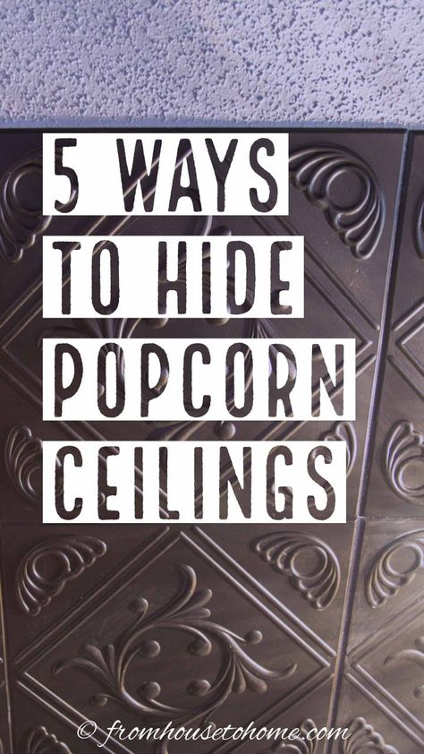 ways to hide popcorn ceilings Cover A Popcorn Ceiling, Great Room Decor, Installing Curtain Rods, Covering Popcorn Ceiling, Removing Popcorn Ceiling, Ceiling Covering, Faux Tin Ceiling, Faux Tin Ceiling Tiles, Fabric Ceiling