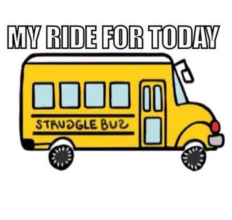 Struggle bus Bus Gif, Gifs Png, Junie B Jones, Struggle Bus, College Success, Funny Farm, School Bus Driver, The Struggle Is Real, Text Conversations