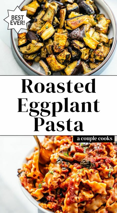 This eggplant pasta is flavor-packed with roasted eggplant & zesty marinara sauce! An impressive plant based dinner, it works for weeknights or parties. #eggplantpasta #plantbasedpasta #pastarecipe Healthy Eggplant Dinner, Roasted Eggplant Pasta, Wife Recipes, Fennel And Orange Salad, Eggplant Pasta, Eggplant Recipes Easy, Marinara Recipe, A Couple Cooks, Eggplant Dishes