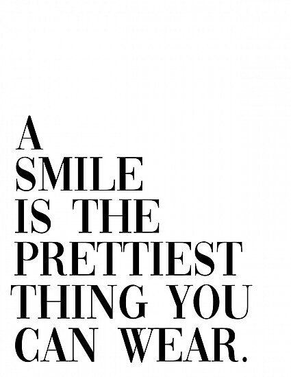 "A Smile is the Prettiest Thing You Can Wear" Photographic Print by Claireandrewss | Redbubble Preppy Quotes, Shopping Quotes, Look Up Quotes, Everyday Quotes, Luck Quotes, Inspirational Phrases, Love Yourself Quotes, Motivational Words, Healing Quotes