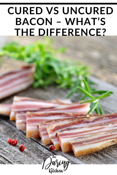 Bacon-minded people will have a lot of questions to ask, that’s for sure. For starters, what is the difference between cured and uncured bacon, do they taste the same and is one more healthy than the other? We’ll answer all of these questions, one at a time. #thedaringkitchen #bacon #breakfast Uncured Bacon Recipes, Curing Bacon Recipes, Smoked Bacon Recipes, Curing Bacon, Peameal Bacon, Bacon Dishes, Family Breakfast Recipes, Paleo Appetizers, Uncured Bacon