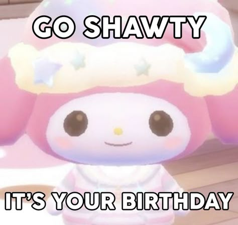 Go Shawty Its Your Birthday Meme, Birthday Reaction Pictures, Hello Reaction Pic, Happy Birthday Reaction Pic, Birthday Mood Pics, Birthday Reaction Pic, Birthday Reaction, Go Shawty Its Your Birthday, Sanrio Reaction Pics