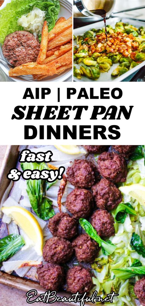 3 images of aip and paleo sheet pan dinners (burgers and fries, bacon and brussels sprouts, and meatballs) with banner and words in the middle of the pin images Easy Aip Crockpot Recipes, Quick And Easy Aip Dinner Recipes, Easy Aip Meal Prep, Autoimmune Protocol Diet Recipes Dinner, Nemechek Protocol Recipes, Anti Inflammation Sheet Pan Recipes, Quick Aip Dinner, Aip Sheet Pan Recipes, Aip Elimination Phase Recipes