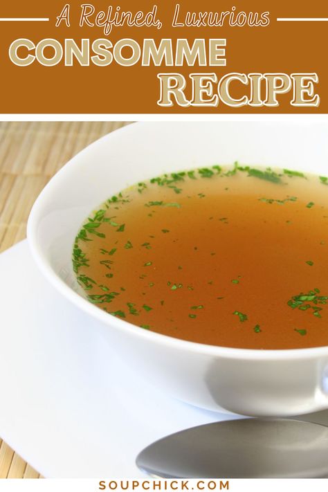 Consommé Recipe for a Rich, Clear Broth Clear Broth Soup Recipes, Consomme Soup, Clear Soup Recipe, Clear Broth Soups, Consomme Recipe, Clear Soup, Favorite Soups, Delicious Soups, Roasted Onions