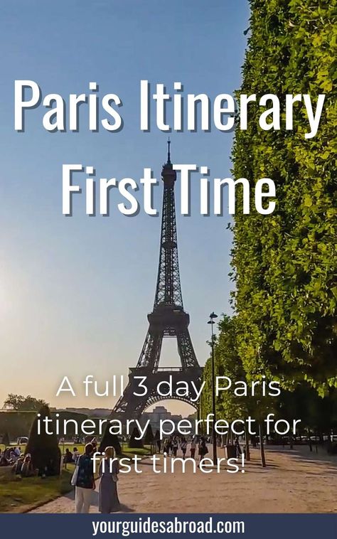 Paris Itinerary for First Timers: 3 Days in Paris - Your Guides Abroad Paris First Time, Planning A Trip To Paris, First Time In Paris, Visiting Paris For The First Time, 3 Day Paris Itinerary, 3 Days In Paris Itinerary, Paris Itinerary First Time, Paris Itinerary 3 Days, Three Days In Paris