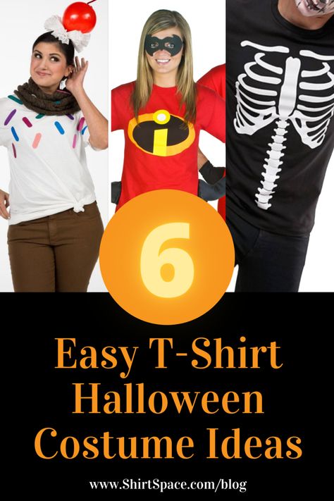 6 EASY T-Shirt Halloween Costume Ideas | ShirtSpace T Shirt Halloween Costumes Diy, Diy Halloween Pictures, T Shirt Halloween Costumes, Tshirt Costumes, Easy Adult Halloween Costumes, Costumes Homemade, Easy Homemade Halloween Costumes, Easy Halloween Outfit, Tshirt Halloween Costumes