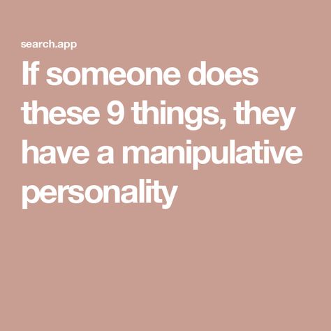 If someone does these 9 things, they have a manipulative personality Im Manipulative, Signs Of A Manipulative Person, Dealing With Manipulative People, Manipulative Girlfriend, Manipulative People Quotes Manipulators, Manipulative People Quotes, Draining People, Manipulate People, Female Manipulator