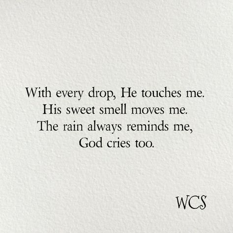 The Rain Reminds Me Of You, Writing Drafts, The Smell Of Rain, I Still Miss You, Struggle Quotes, Rain Quotes, Smell Of Rain, Rain Rain, Literature Quotes