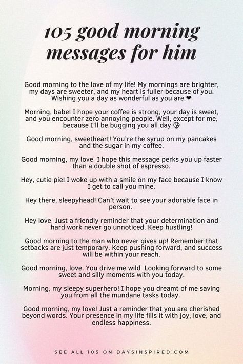 105 good morning messages for him Express My Love For Him, Sweet Motivational Quotes For Him, Motivational Message For Him, A Good Morning Text For Him, How To Motivate Your Boyfriend, Put A Smile On Your Face Quotes, Heart Warming Message For Him, Good Morning Notes For Boyfriend, Motivation Message For Boyfriend