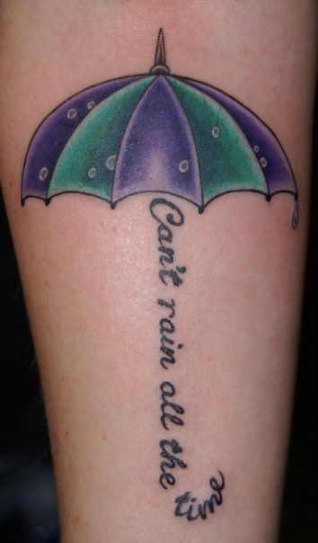 Crow tattoo-Can't rain all the time by Chris Posey Southside Tattoo, Quote Tattoos Placement, Umbrella Tattoo, Music Institute, Good Tattoo Quotes, Tattoo Leg, Sugar Skull Tattoos, Arrow Tattoos, Elephant Tattoos