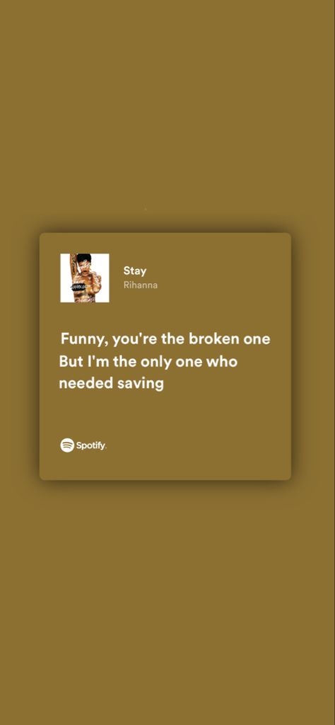 #music #album #lyrics #song #songlyrics #spotify #aesthetic #stay #rhianna #brown Stay Rhianna, Stay By Rihanna, Sing Lyrics Quotes, Iconic Song Lyrics Aesthetic, Stay Rihanna, Song Lyrics Wallpaper Aesthetic, Iconic Song Lyrics, Rihanna Lyrics Wallpaper, Someone To Stay Lyrics