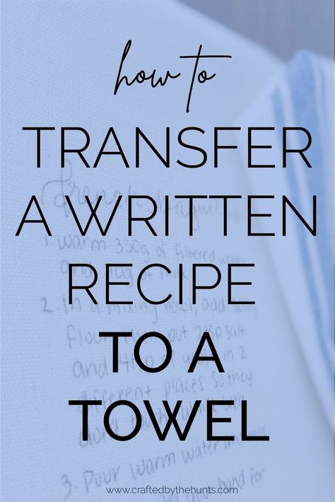 Transfer that sacred family recipe to a towel for a beautiful gift or keepsake. Learn how to make a DIY handwritten recipe towel in this simple tutorial. Sacred Family, Recipe Towel, Tea Towels Diy, Recipe Tea Towel, Diy Towels, Towel Crafts, Photo Transfer, Summer Sunshine, Family Recipe