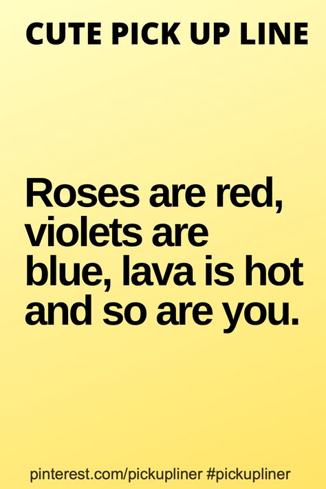 Valentine Pickup Lines, Funny Pickup Lines For Friends, Funny Roses Are Red Memes, Roses Are Red Violets Are Blue Cute, Cringey Pickup Lines, Hot Pick Up Lines For Her, Roses Are Red Violets Are Blue Dirty, Roses Are Red Violets Are Blue Pick Up Lines, Cursed Pickup Lines