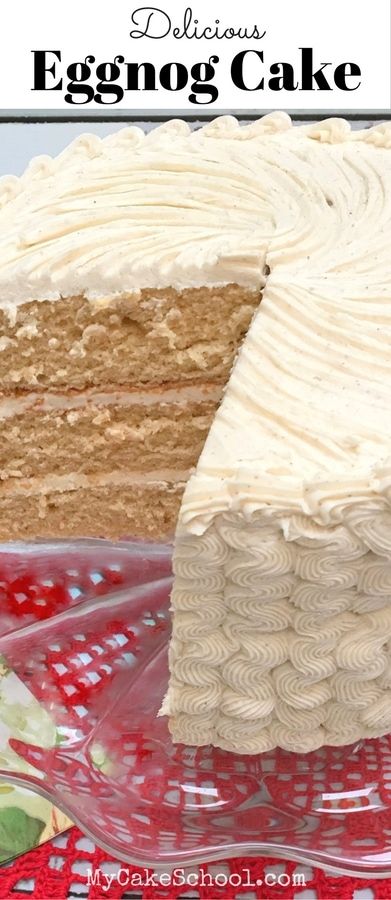 Eggnog Cake Recipe, Eggnog Buttercream, Eggnog Cake, Homemade Eggnog, Eggnog Recipe, Cake Recipes From Scratch, Buttercream Recipe, Christmas Cakes, A Piece Of Cake