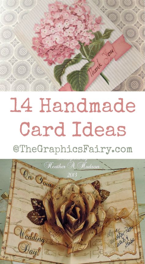 14 Handmade Card Ideas! Cards With Flowers, Handmade Card Ideas, The Graphics Fairy, Graphics Fairy, 3d Cards, Up Book, Card Making Techniques, Card Tutorials, Pop Up Cards