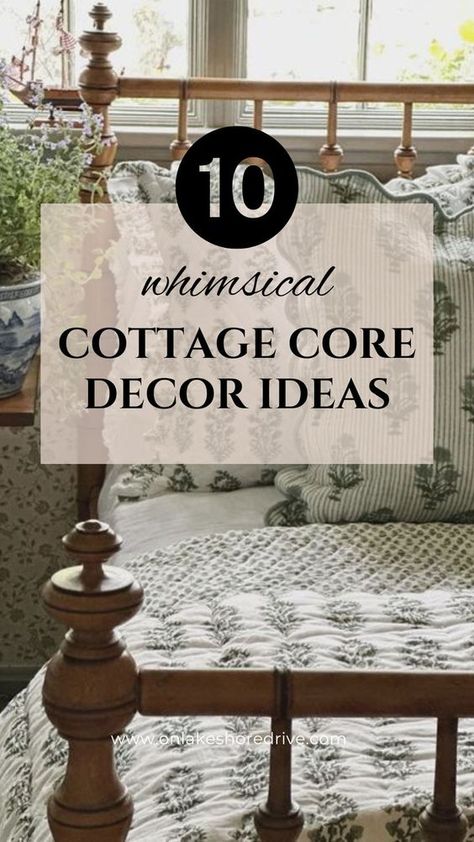 This post is all about whimsical cottage core decor ideas and how you can incorporate whimsical decor into your home to make it fun and unique! Up North Cottage Decor, Cozy Cottage Master Bedrooms Decor, Cottage Core Coastal, Cottage Core Living Rooms Vintage, 1940s Cottage Interior Design, Country Cottage Home Decor, Fairy Core Bedroom Decor, Nap Cottage, Grandma Home Aesthetic