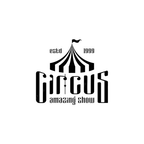 Circus Logo, Tent Logo, Retro Template, Best Fonts For Logos, Circus Font, Vintage Script Fonts, Old Fashioned Fonts, Fonts For Logos, Circus Design