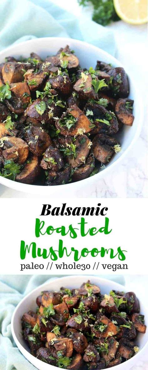 Balsamic Roasted Mushrooms - Eat the Gains Whole 30 Mushrooms, Paleo Mushroom Recipes, Whole 30 Mushroom Recipes, Whole 30 Thanksgiving Sides, Paleo Christmas Dinner, Balsamic Roasted Mushrooms, Baked Mushroom Recipes, Aip Veggies, Thanksgiving Paleo