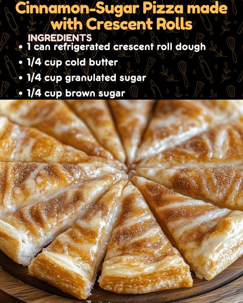 Cinnamon-Sugar Pizza made with Crescent Rolls Crescent Roll Recipes Dessert, Recipes Using Crescent Rolls, Crescent Roll Dessert, My Heavenly Recipes, Dessert Pizza Recipes, Single Cookie, Heavenly Recipes, Crescent Recipes, Cinnamon Rolls Easy