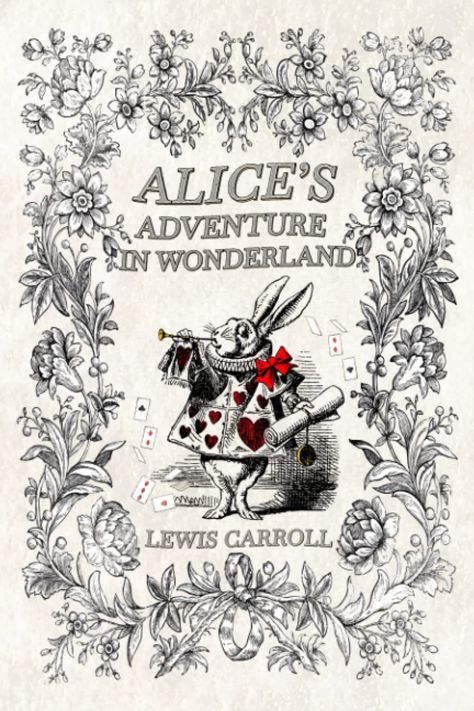 Alice's Adventures In Wonderland Book Cover, Victorian Alice In Wonderland, Alice In Wonderland Graphic Design, Alice In Wonderland Book Illustrations, Alice In Wonderland Book Cover, Literary Nonsense, Narrative Structure, Alice In Wonderland Lewis Carroll, Classic Authors