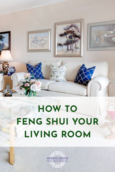 Living room with white couch, flowers on coffee table, and artwork on the walls. Feng Shui Tips, Common Area, School Design, Feng Shui, Living Room Designs, Home And Family, To Create, Gallery Wall, Mindfulness