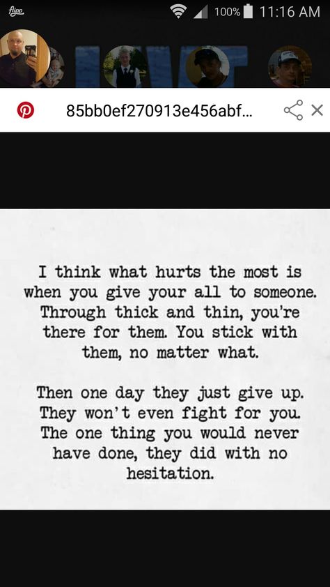 You gave up when I never would have I Told You What Hurts Me The Most, What Hurts The Most, Heart Conditions, Just Give Up, Gave Up, Special Quotes, Inspirational Thoughts, You Gave Up, Inspire Me