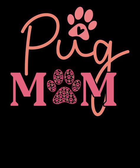 Pug Mom Shirt Dog Lover Valentines Day T-shirt Design For Dog Mom Pug Mom Shirt, Vector Frame, Design Advertisement, Mom Design, Pug Mom, The Pug, Wedding People, Pug Lover, Heart Tree