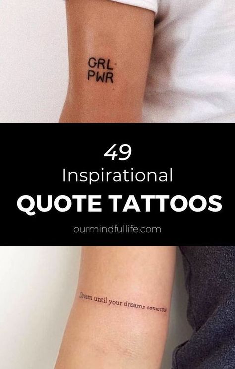 49 Meaningful Quote Tattoos To Inspire Lifetime Positivity- Our Mindful Life Two Word Tattoos Meaningful, Womens Inspirational Tattoos, Friends Quotes Tattoos, Bubble Writing Tattoo, One Worded Tattoos, Simple Motivational Tattoos, Everyday Is A Gift Tattoo, Strong Word Tattoos For Women, Written Word Tattoos