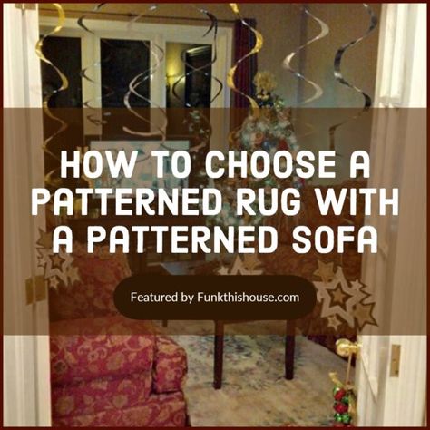 For the brave decorator hiding inside you. How to choose a busy area rug and add a busy patterned sofa to the same space. #patterns #homedecor #arearugs #mixingpatterns #funkthishouse Patterned Couch With Rug, Patterned Sofa With Rug, Rug With Patterned Chair, How To Decorate With Rugs, Patterned Sofa Living Room, How To Mix Patterns In Decorating, Floral Sofa Living Room Decorating Ideas, Printed Sofa Living Room, Floral Sofa Living Room