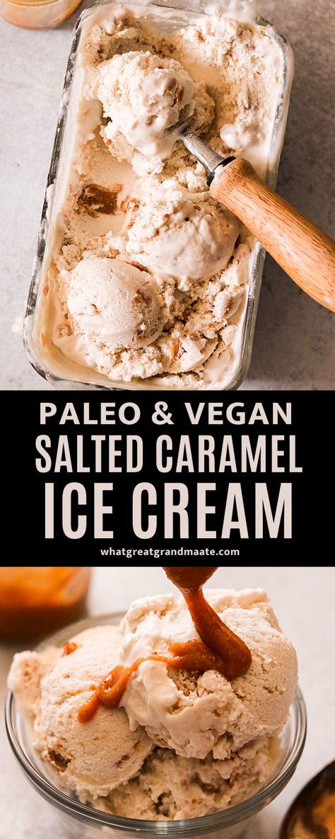 Paleo Almond Butter Cookies, Vegan Cookie Dough Ice Cream, Caramel Ice Cream Recipe, Paleo Desert, Chocolate Chip Cookie Dough Ice Cream, Vegan Salted Caramel, Paleo Menu, Paleo Ice Cream, Vegan Ice Cream Recipe