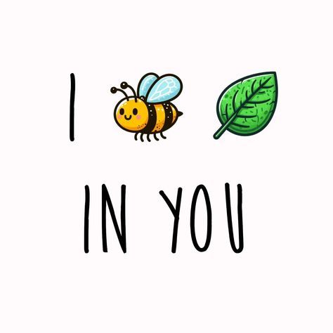 I bee leaf in you Cute Bee Quotes, Good Night Bee, I Bee Leaf In You, Busy Bee Quotes, Bee You, Bees Drawing, Kids Paint Night, Bee Happy Quotes, Quotes Doodle