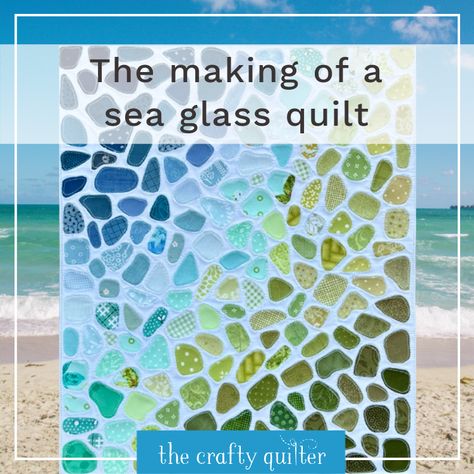 The making of a sea glass quilt (or two) Seaglass Quilt Pattern, Sea Glass Quilt Tutorial, Modern Wall Quilt, Sea Glass Quilts, Sea Glass Quilt Pattern Free, Sea Glass Quilt Pattern, Beach Quilts Ideas, Seaglass Quilt, Sea Glass Quilt