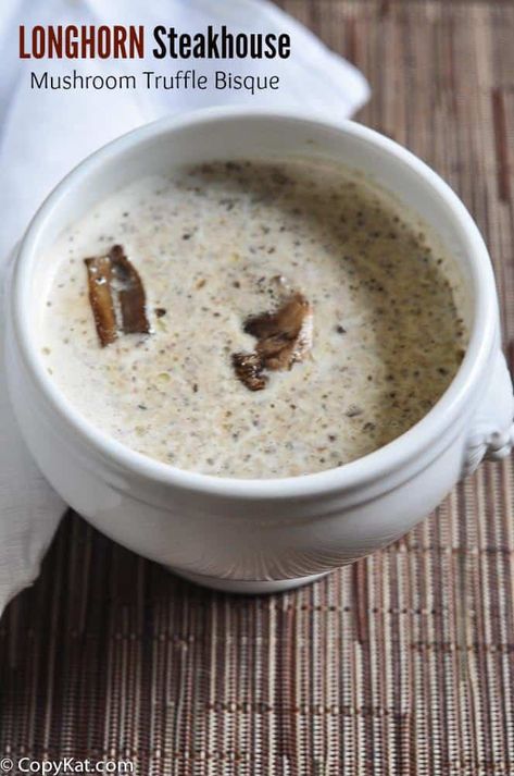 Steakhouse Mushrooms, Mushroom Truffle, Mushroom Bisque, Bisque Soup, Longhorn Steakhouse, Bisque Recipe, Copykat Recipes, Copycat Restaurant Recipes, Delicious Soup Recipes