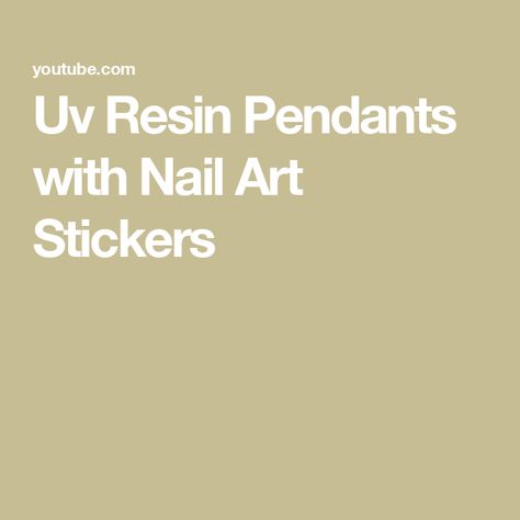 Uv Resin Pendants with Nail Art Stickers Nail Art Stickers, Uv Resin, Resin Pendant, Sticker Art, Resin Jewelry, Nail Art, Nails, Art