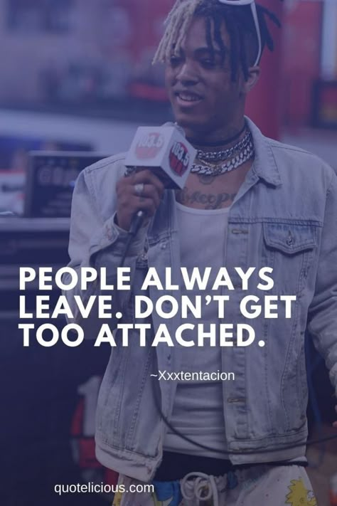 Instagram Story Quotes, Juice Quotes, People Always Leave, Pretending To Be Happy, Xxxtentacion Quotes, Sayings About Life, Rapper Quotes, Rap Quotes, Rap Wallpaper