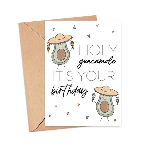 Holy Guacamole, It's Your Birthday Card Homemade Sister Birthday Cards, Super Cute Birthday Card, Funny Homemade Cards, Corny Birthday Cards, Cricut Cards Birthday, Fun Birthday Cards Diy, Cute Funny Birthday Cards, Cheesy Birthday Cards, Sweet 16 Card Ideas