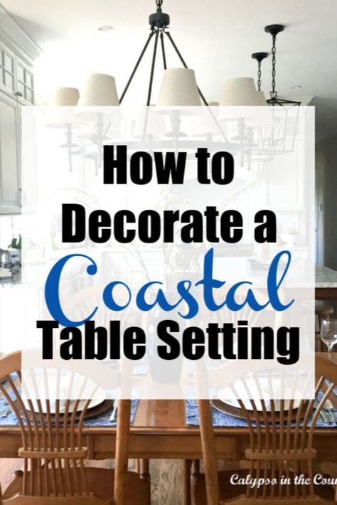 Coastal Table Setting Ideas, Blue White Tablescape, Coastal Place Settings, Coastal Table Decor Centerpieces, Coastal Kitchen Table Decor, Coastal Grandmother Dining Room, Coastal Dining Room Table Decor, Coastal Centerpiece Dining Table, Coastal Table Centerpiece