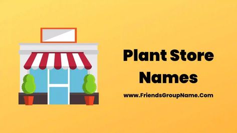 Plant Store Names: In today’s list, do not provide a list of Plant Store Names of some tourists and if you understand how to see this whole list well, then you will be able to enjoy this list very well I am providing the list of you will like it and I have added a ... Read more The post Plant Store Names【】Cute & Creative Names Ideas For Plant Stores appeared first on Friends Group Name List for Friends, Family, Cousins, Cool and Funny. Plant Shop Names, Friends Group Name, Store Names Ideas, Plant Store, Names Cute, Plant Study, Website Names, Creative Names, Names Ideas