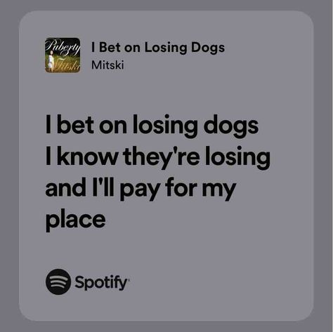 I Bet on Losing Dogs Bet On Losing Dogs Mitski, I Bet On Losing Dogs, Jack Kelly, Dog Waiting, Newsies, Losing A Dog, My Vibe, Spotify Song, Hunger Games