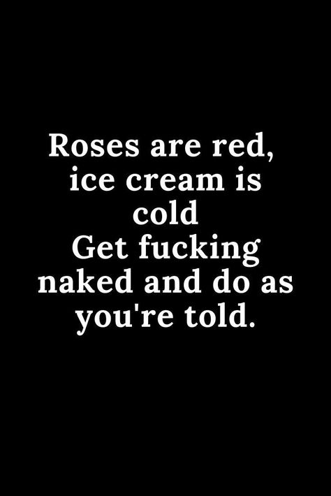 Dirty Message For Girlfriend, Red Ice Cream, Flirty Messages, Red Thoughts, Funny Flirty Quotes, Inappropriate Thoughts, Dope Quotes, Girlfriend Quotes, Roses Are Red