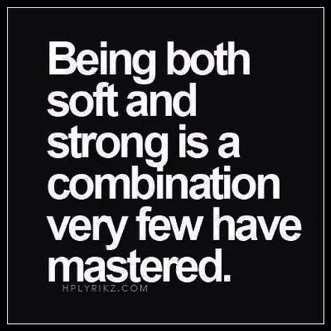 But don't be fooled. Being soft doesn't mean you are weak. It just means you have compassion and understanding towards others. Citation Force, Visual Statements, E Card, Quotable Quotes, Quotes About Strength, The Words, Great Quotes, Cool Words, Inspirational Words