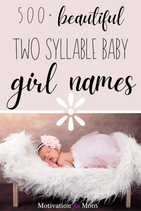 Three Syllable Girl Names, 2 Syllable Girl Names, Two Syllable Girl Names, Simple Girl Names, One Syllable Girl Names, Elegant Girl Names, Girl Names Unique, Sweet Girl Names