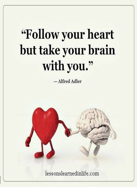 Quotes follow your heart but take your brain with you. Following Your Heart Quotes, Heart And Brain, Danielle Bregoli, Follow Your Heart, Lesson Quotes, Life Lesson Quotes, Good Life Quotes, Quotable Quotes, Your Brain