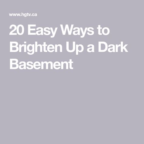 20 Easy Ways to Brighten Up a Dark Basement Basement With No Windows, Dark Basement, Some Ideas, Basement, For The Home