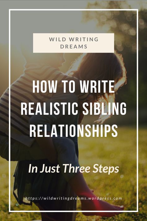 I haven’t read a lot of novels with many sibling relationships in them, but I can seriously enjoy them when they’re pulled off really well! #writing #WritingHelp #siblings #WritingSiblings #WildWritingDreams Writing Siblings Relationships, How To Write Realistic Siblings, Writing Sibling Relationships, How To Write Siblings, Writing Siblings, Sibling Writing Prompts, Relationship Writing, Different Ways To Write, Writing Dreams